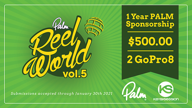 Palm Equipment and Kayak Session magazine, teamed up again for the 5th year in a row to bring the REEL WORLD Video contest, allowing athletes to show their achievements and performance.